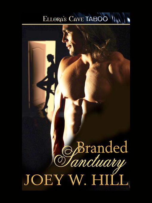 Title details for Branded Sanctuary by Joey W. Hill - Available